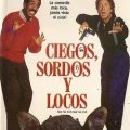 Ciegos Sordos y Locos