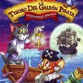 Tom y Jerry y el Tesoro del Galeón Pirata